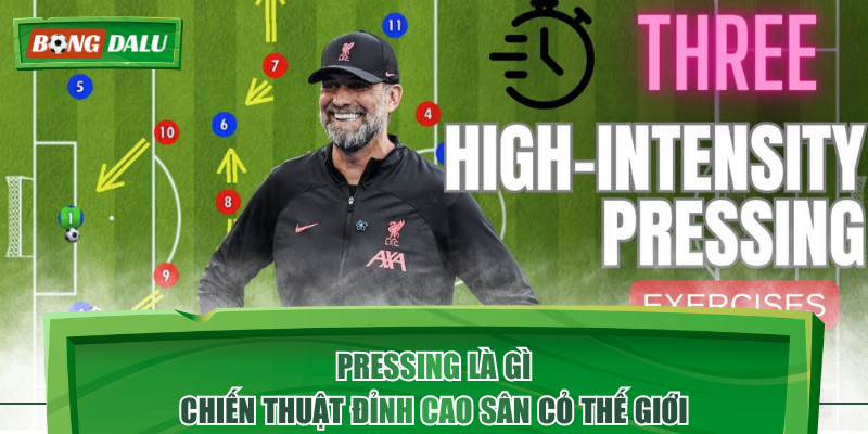 Pressing Là Gì - Chiến Thuật Đỉnh Cao Sân Cỏ Thế Giới